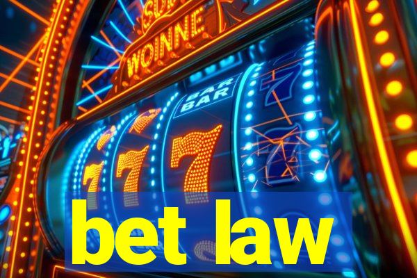 bet law